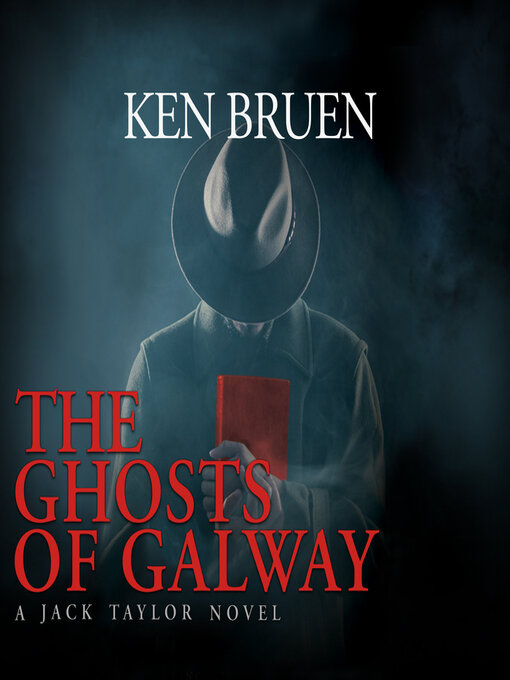 Title details for The Ghosts of Galway by Ken Bruen - Available